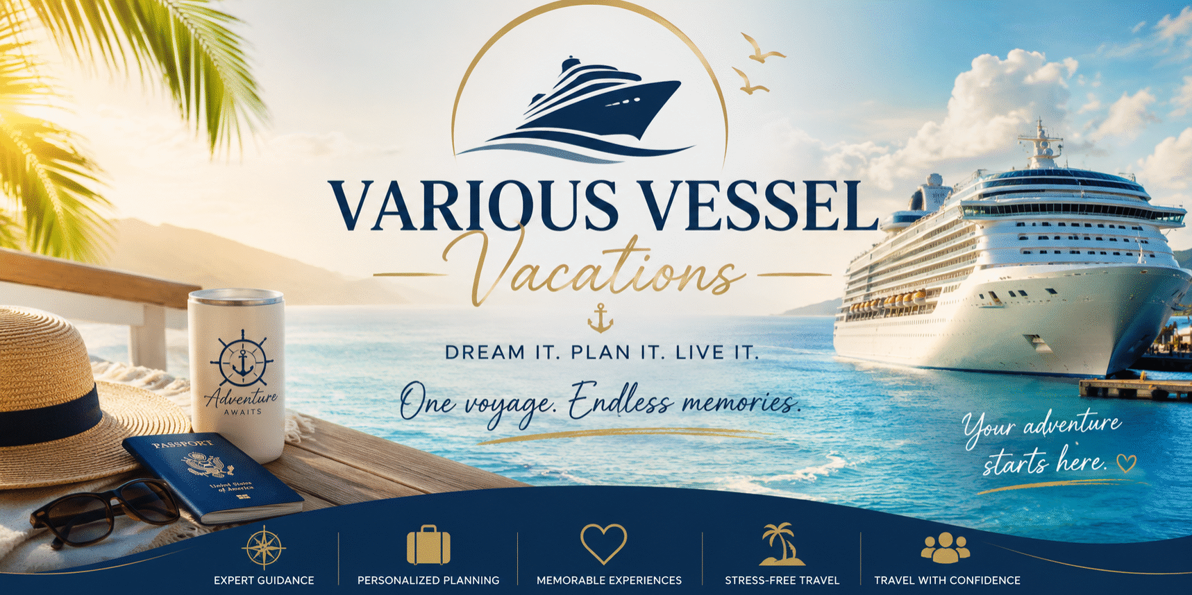 Hero banner for Various Vessel Vacations featuring the company logo above a tropical ocean scene with a cruise ship docked in turquoise water, a beach hat, sunglasses, passport, and travel tumbler in the foreground. The banner represents cruise vacations, all-inclusive travel, personalized vacation planning, and stress-free adventures.